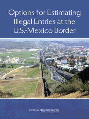cover image of Options for Estimating Illegal Entries at the U.S.-Mexico Border